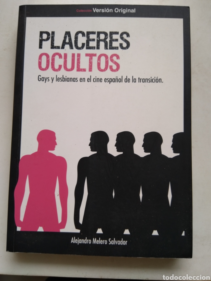 Libri di seconda mano: PLACERES OCULTOS GAYS Y LESBIANAS EN EL CINE ESPA&Ntilde;OL DE LA TRANSICI&Oacute;N