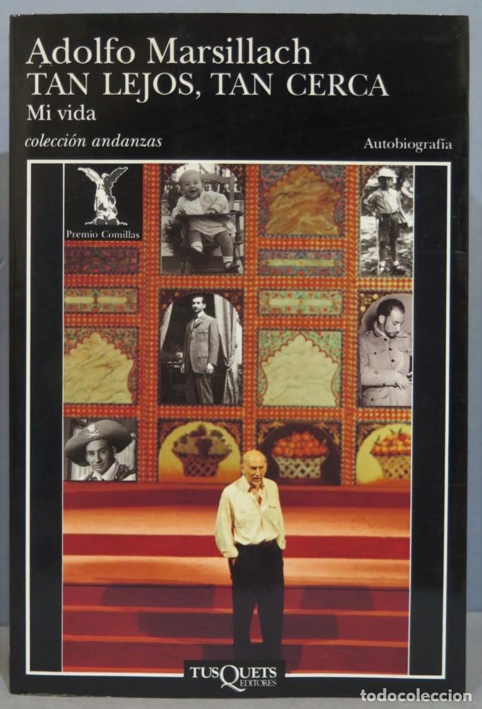 Libros de segunda mano: TAN LEJOS, TAN CERCA. ADOLFO MARSILLACH - Foto 1