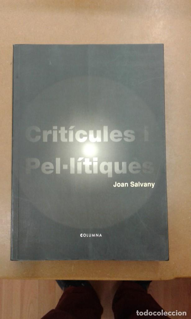 Libri di seconda mano: Criticules i Pel-litiques por Joan Salvany. edt. columna. Libros de cine