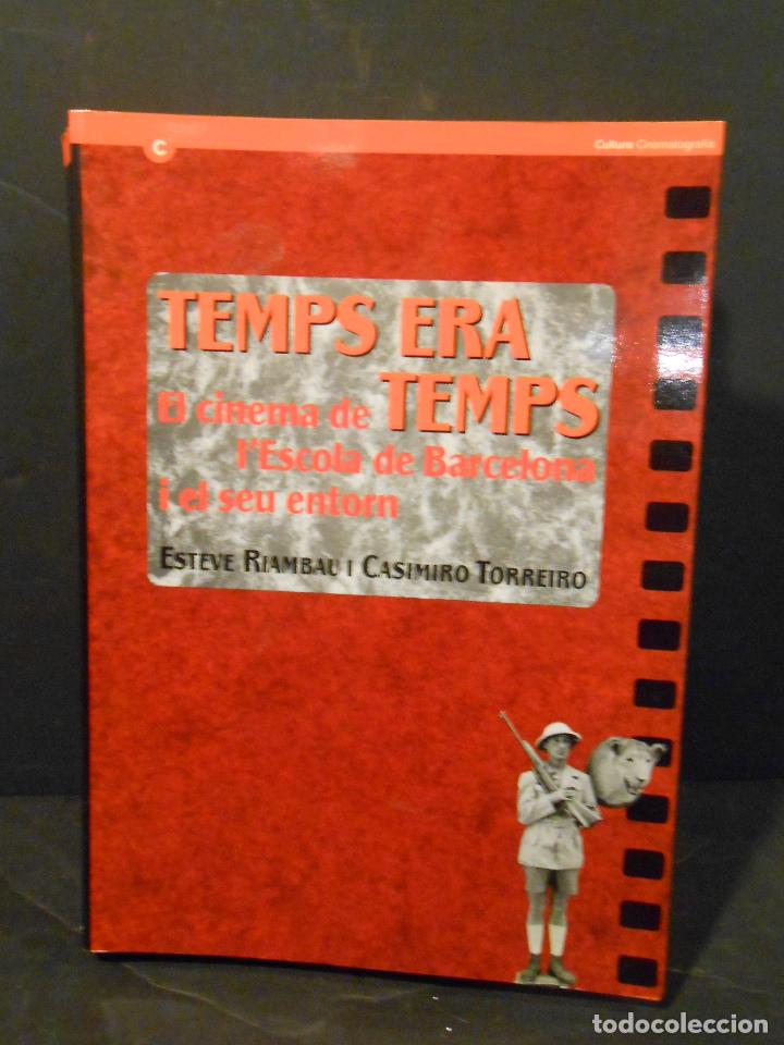 Livres d'occasion: RIAMBAU, Esteve; T - Temps era temps. El cinema de l'escola de Barcelona i el seu entorn.