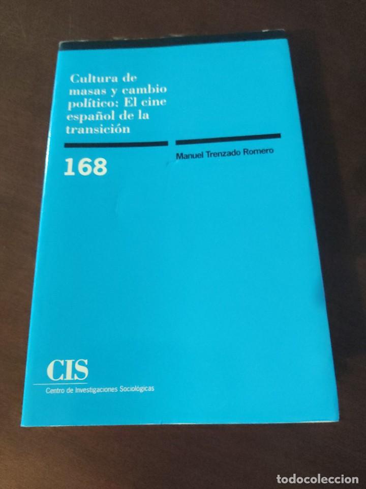 Livres d'occasion: Cultura de masas y cambio pol&iacute;tico: el cine espa&ntilde;ol en la transici&oacute;n. M. Trenzado Romero