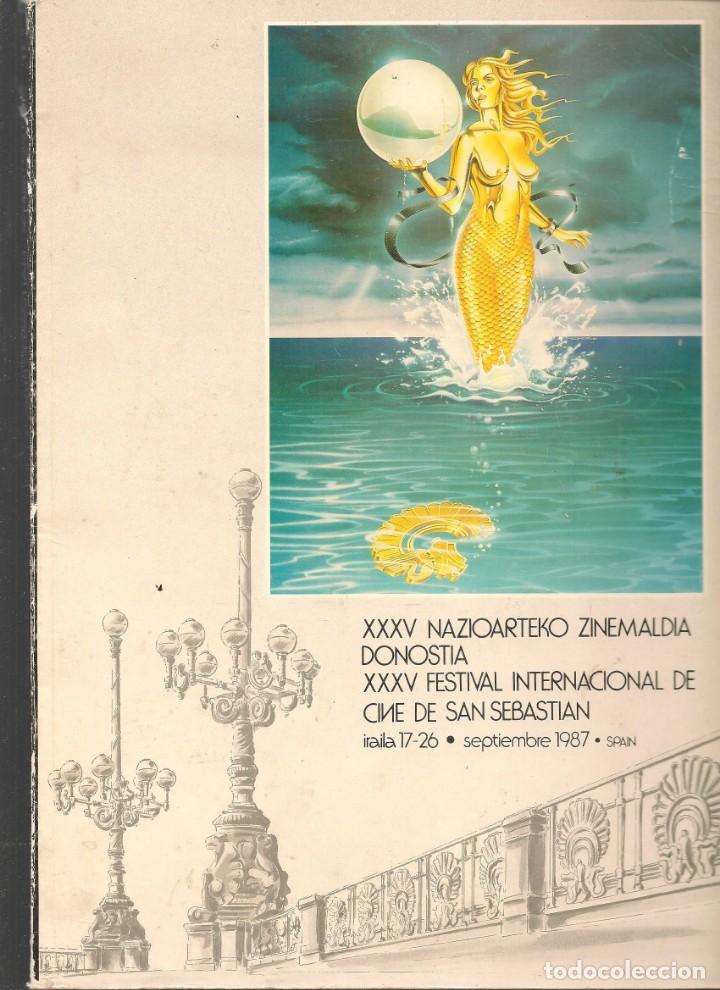Libros de segunda mano: XXXV NAZIOARTEKO ZINEMALDIA DONOSTIA. FESTIVAL INTERNACIONAL DE CINE DE SAN SEBASTIAN. 1987. (T/19)