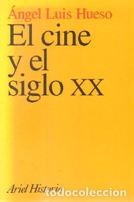 Livres d'occasion: EL CINE Y EL SIGLO XX. HUESO, ANGEL LUIS. A-CI-932