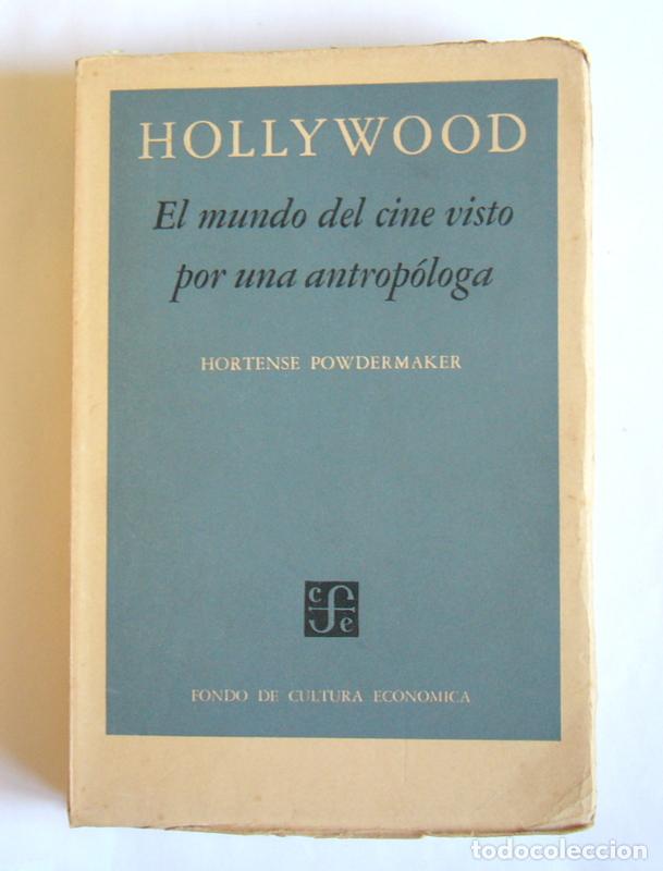 Libros de segunda mano: HOLLYWOOD - EL MUNDO DEL CINE VISTO POR UNA ANTROPOLOGA - HORTENSE POWDERMAKER - BIEN CONSERVADO