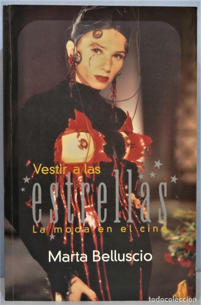 Libros de segunda mano: VESTIR A LAS ESTRELLAS. LA MODA EN EL CINE. BELLUSCIO - Foto 1