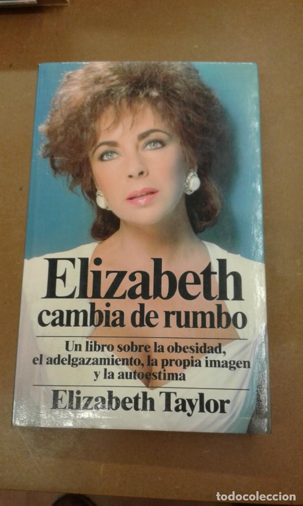 Livres d'occasion: Elizabeth cambia de rumbo, un libro sobre la obesidad, el adelgazamiento, la propia imagen...