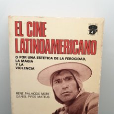Libros de segunda mano: EL CINE LATINOAMERICANO O POR UNA ESTÉTICA DE LA FEROCIDAD, LA MAGIA Y LA VIOLENCIA. SEDMAY 1976.