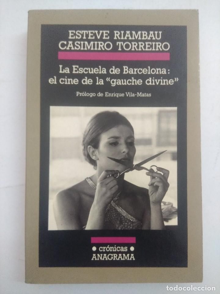Livros em segunda m&atilde;o: LA ESCUELA DE BARCELONA/EL CINE DE LA GAUCHE DIVINE/RIAMBAU Y TORREIRO.