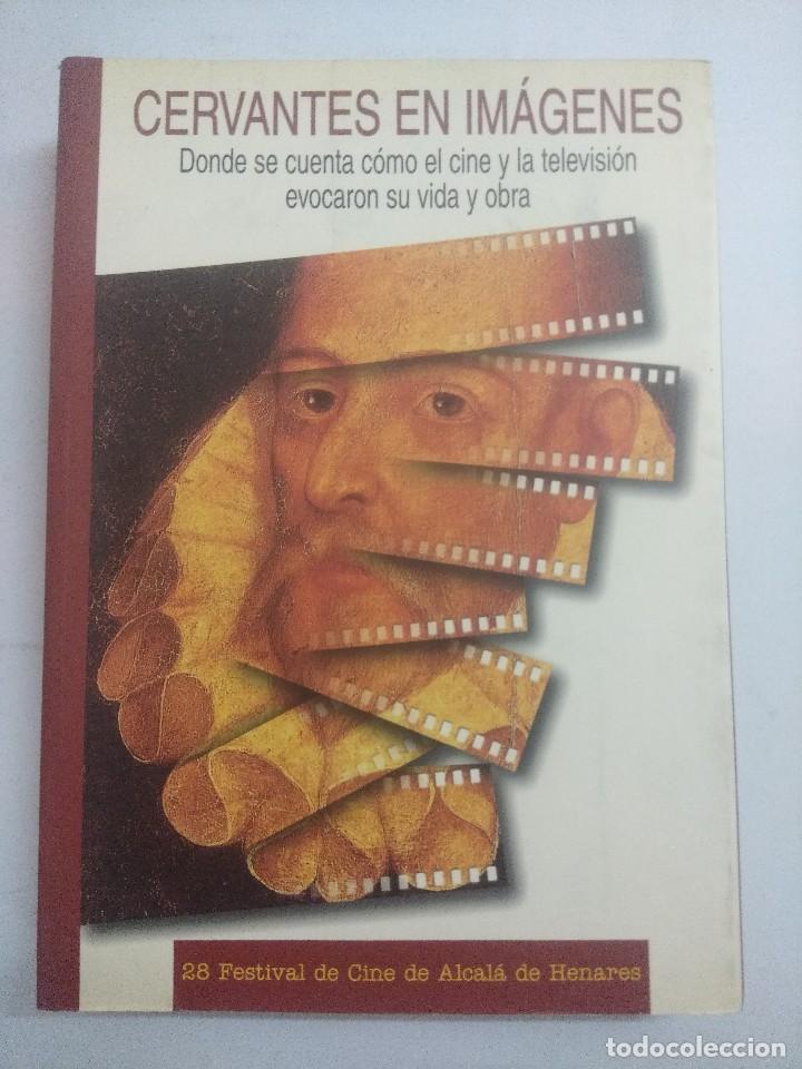 Livros em segunda m&atilde;o: CERVANTES EN IMAGENES/DONDE SE CUANTA COMO EL CINE Y LA TELEVISION EVOCARON SU VIDA.