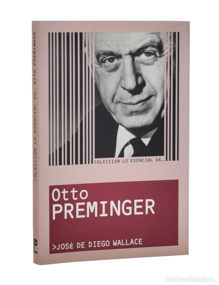Libros de segunda mano: OTTO PREMINGER - DIEGO WALLACE, Jos&eacute; De - Foto 1