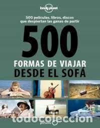 Gebrauchte B&uuml;cher: 500 formas de viajar desde el sof&aacute;. Lonely Planet