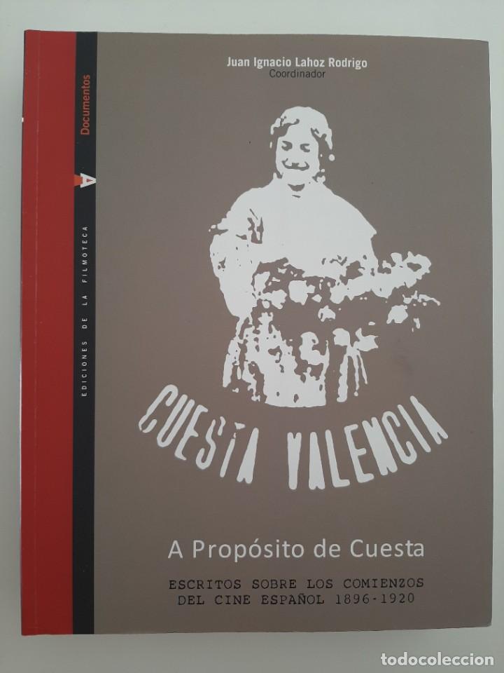 Libri di seconda mano: ESCRITOS SOBRE LOS COMIENZOS DEL CINE ESPA&Ntilde;OL 1896-1920. A PROP&Oacute;SITO DE CUESTA VALENCIA. 2010