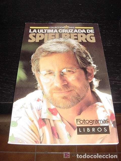 Libri di seconda mano: LA ULTIMA CRUZADA DE STEVEN SPIELBERG (Fotogramas Libros,1989) - MUY BUEN ESTADO