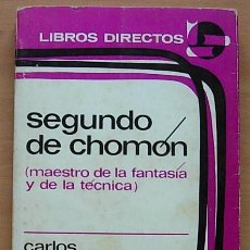 Libros de segunda mano: LIBRO SEGUNDO DE CHOMON MAESTRO DE LA FANTASÍA Y DE LA TÉCNICA DE CARLOS FERNANDEZ CUENCA 1972 CINE. Lote 270938203