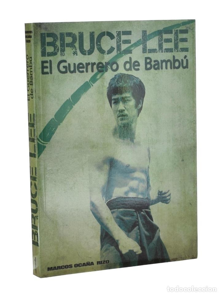 Libros de segunda mano: BRUCE LEE: EL GUERRERO DE BAMB&Uacute; - OCA&Ntilde;A RIZO, Marcos - Foto 1