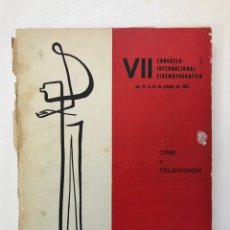 Libros de segunda mano: VII CONGRESO INTERNACIONAL CINEMATOGRÁFICA CIÑE Y TELEVISIÓN 1965 REF I. Lote 277852663
