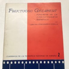 Libros de segunda mano: FRUCTUOSO GELABERT-FUNDADOR DE LA CINEMATOGRAFIA ESPAÑOLA REF J