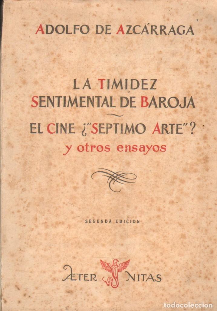 Livros em segunda m&atilde;o: LA TIMIDEZ SENTIMENTAL DE BAROJA. EL CINE &iquest;SEPTIMO ARTE? Y OTROS ENSAYOS. A-CI-976