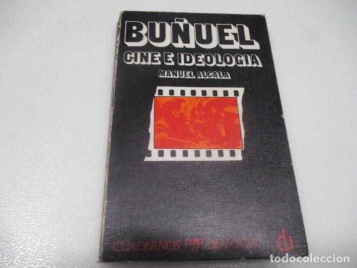 Libros de segunda mano: MANUEL ALCAL&Aacute; Bu&ntilde;uel cine e ideolog&iacute;a W8525 - Foto 1
