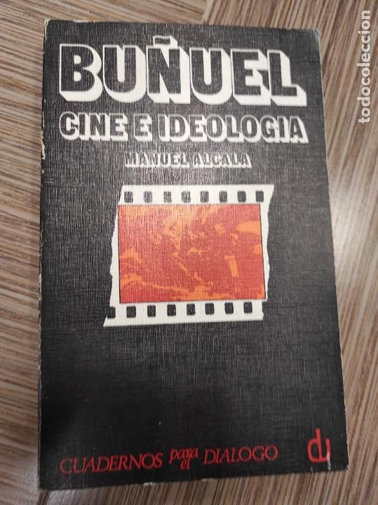 Livros em segunda m&atilde;o: BU&Ntilde;UEL CINE E IDEOLOGIA, MANUAL ALCALA, CUADRERNOS PARA EL DIALOGO 1973