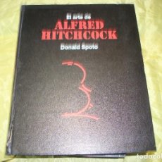 Libros de segunda mano: EL ARTE DE ALFRED HITCHCOCK. DONALD SPOTO. RBA, 1993. Lote 285107273