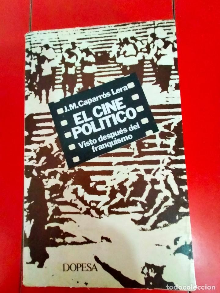 Libros de segunda mano: EL CINE POLITICO VISTO DESPUES DEL FRANQUISMO CAPARROS LERA J.M.