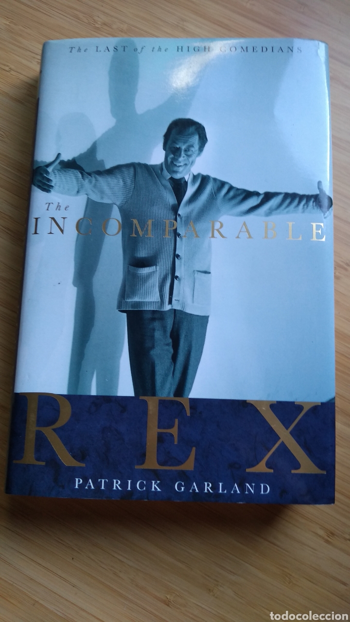 Libros de segunda mano: The incomparable REX. The last of the high comedians - Patrick Garland