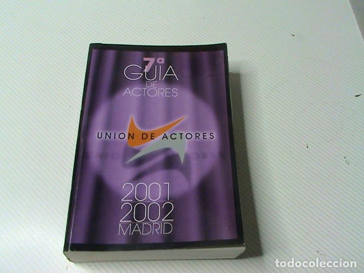 Libros de segunda mano: 7 Gu&iacute;a de actores 2001-2002 (Uni&oacute;n de actores)