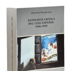 Libros de segunda mano: ANTOLOGÍA CRÍTICA DEL CINE ESPAÑOL, 1906-1995. FLOR EN LA SOMBRA - PÉREZ PERUCHA, JULIO