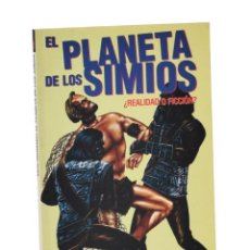 Libros de segunda mano: EL PLANETA DE LOS SIMIOS. ¿REALIDAD O FICCIÓN? - HERNÁNDEZ, SANTI. Lote 290290168