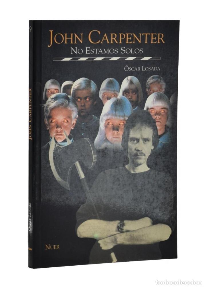 Libros de segunda mano: JOHN CARPENTER. NO ESTAMOS SOLOS - LOSADA, &Oacute;scar - Foto 1