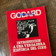 Livres d'occasion: GODARD - INTRODUCCIÓN A UNA VERDADERA HISTORIA DEL CINE - ALPHAVILLE (1980). Lote 292390218