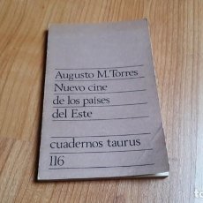 Libros de segunda mano: NUEVO CINE DE LOS PAÍSES DEL ESTE -- AUGUSTO M. TORRES -- TAURUS EDICIONES, 1972. Lote 294018488