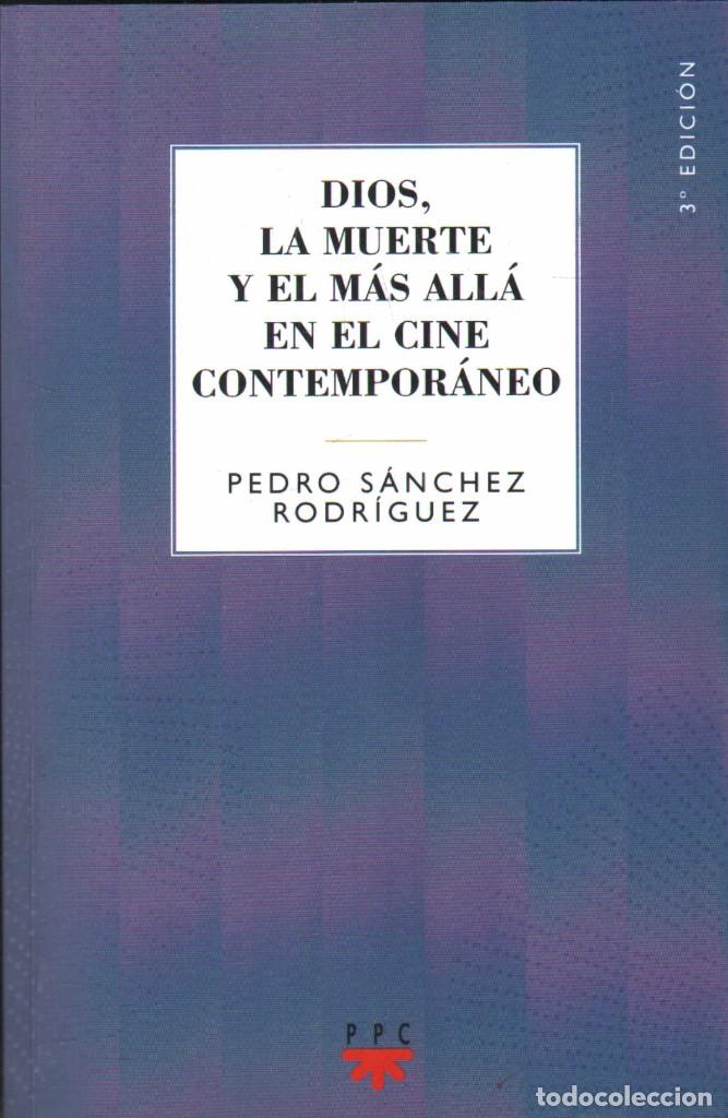 Livres d'occasion: DIOS, LA MUERTE Y EL M&Aacute;S ALL&Aacute; EN EL CINE CONTEMPORANEO. SANCHEZ RODRIGUEZ, PEDRO. A-CI-979
