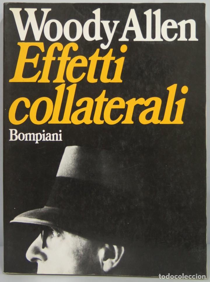 Libros de segunda mano: 1981.- Effetti collaterali. Allen - Foto 1