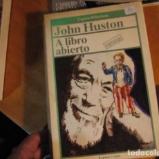 Libros de segunda mano: JOHN HUSTON- A LIBRO ABIERTO- MEMORIAS - CINE. Lote 314077408