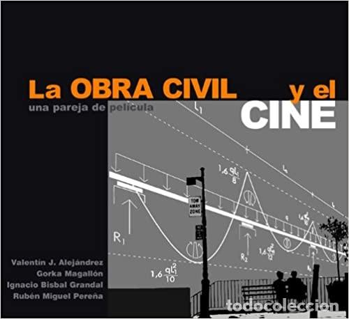 Livres d'occasion: LA OBRA CIVIL Y EL CINE. UNA PAREJA DE PEL&Iacute;CULA-VV.AA