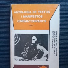 Libros de segunda mano: ANTOLOGIA DE TEXTOS I MANIFESTOS CINEMATOGRAFICS. VOL I MARIA ANTONIA ALOGUIN... ROBRENYO ABRIL 1978. Lote 306765763