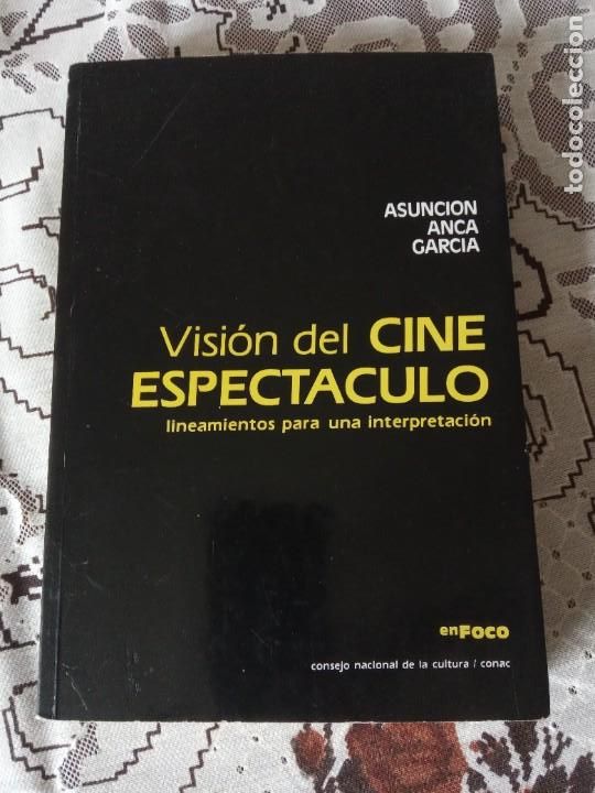 Libros de segunda mano: Visión del cine espectáculo: Lineamientos para una interpretación.-ASUNCION ANCA GARCIA.FIRMA AUT
