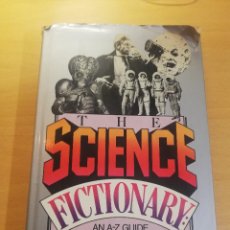 Libros de segunda mano: THE SCIENCE FICTIONARY: AN A-Z GUIDE TO THE WORLD OF SF AUTHORS, FILMS & TV SHOWS