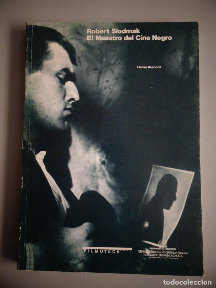 Libros de segunda mano: ROBERT SIODMAK. EL MAESTRO DEL CINE NEGRO. - Foto 1