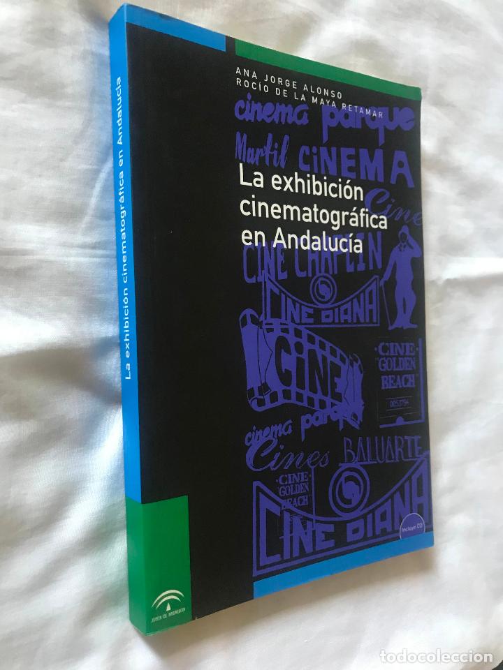 Libros de segunda mano: La exhibici&oacute;n cinematogr&aacute;fica en Andaluc&iacute;a, A.J. Lorenzo y Roc&iacute;o de la Maya + CD, 1998