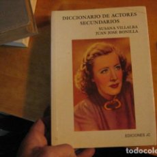 Libri di seconda mano: DICCIONARIO DE ACTORES SECUNDARIOS. SUSANA VILLALBA / J. JOSE BONILLA. EDICIONES JC 1997. Lote 311829013