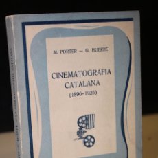 Libri di seconda mano: CINEMATOGRAFÍA CATALANA (1896-1925).- PORTER, M. ; HUERRE, G.. Lote 312017983