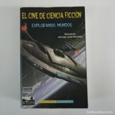 Libros de segunda mano: EL CINE DE CIENCIA FICCIÓN. EXPLORANDO MUNDOS. Lote 312754503