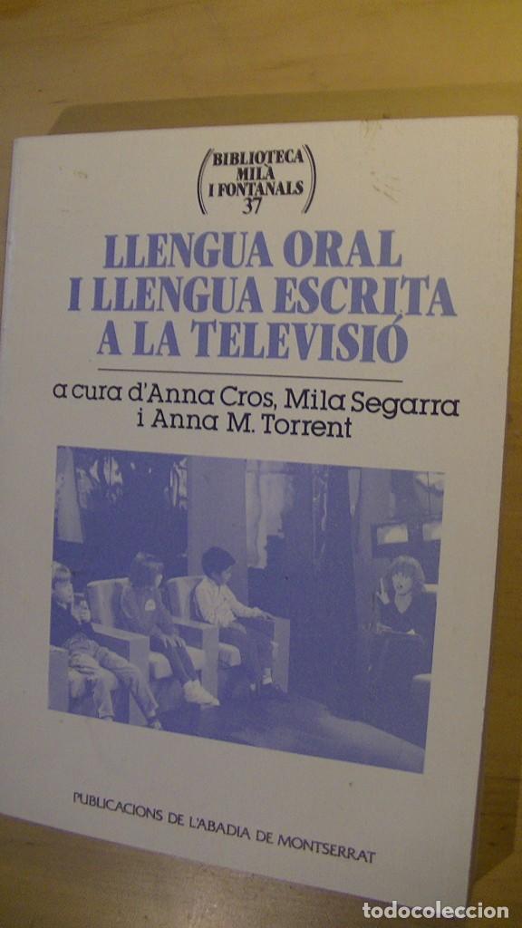 Libros de segunda mano: LLENGUA ORAL I LLENGUA ESCRITA A LA TELEVISIO. Abadia de Montserrat 2000