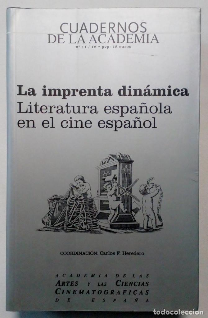 Libros de segunda mano: CUADERNOS DE LA ACADEMIA N&ordm; 11 / 12. LA IMPRENTA DIN&Aacute;MICA. LITERATURA ESPA&Ntilde;OLA EN EL CINE ESPA&Ntilde;OL.