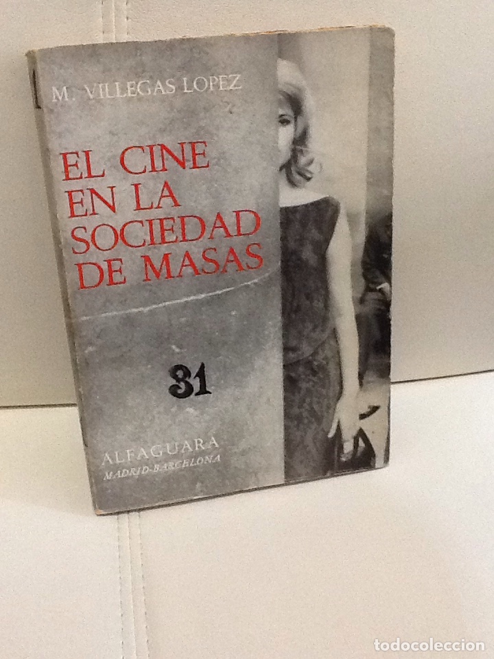 Libros de segunda mano: El cine en la sociedad de masas .M. Villegas Lopez .Alfaguara.