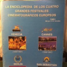 Libros de segunda mano: LA ENCICLOPEDIA DE LOS CUATRO GRANDES FESTIVALES CINEMATOGRAFICOS EUROPEOS, TOMO I , II Y 1999. Lote 316344778