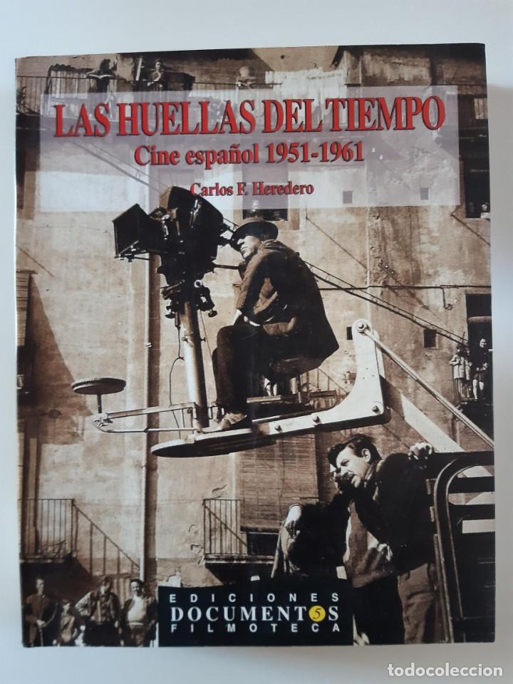 Livres d'occasion: LAS HUELLAS DEL TIEMPO CINE ESPA&Ntilde;OL 1951-1961 CARLOS F HEREDERO HISTORIA CINE ESPA&Ntilde;OL